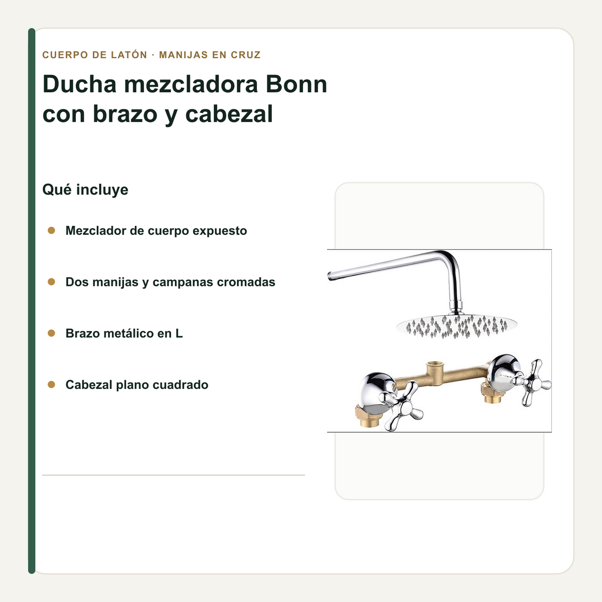Componentes incluidos de la ducha Bonn: mezclador, brazo y regadera redonda