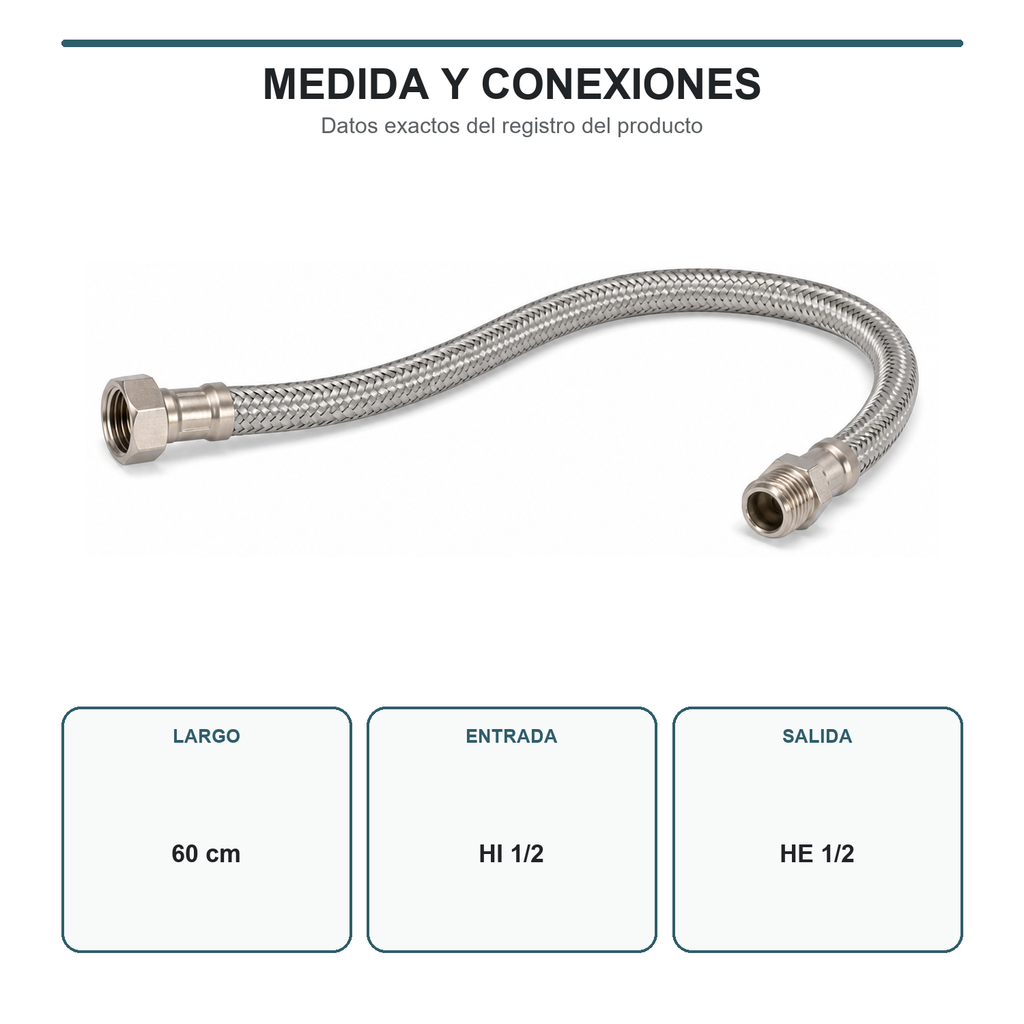 Medida de 60 cm y conexiones hembra-macho de 1/2 de la manguera flexible
