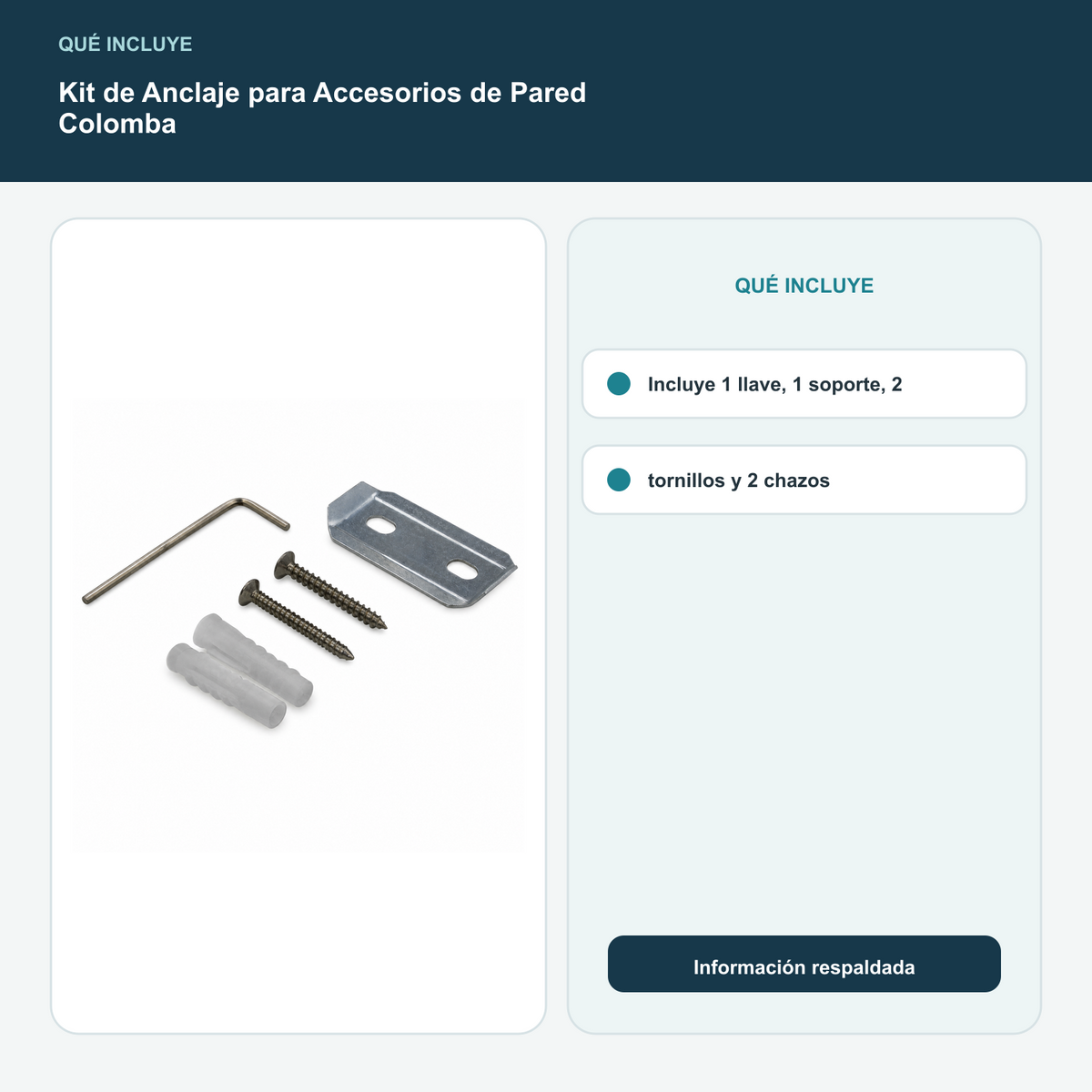 Kit de Anclaje para Accesorios de Pared Colomba - Incluye 1 llave, 1 soporte, 2 tornillos y 2 chazos