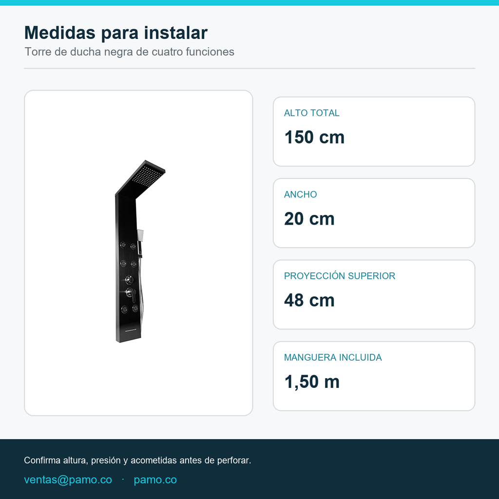 Medidas de la torre de ducha: 150 cm de alto, 20 cm de ancho y 48 cm de proyección